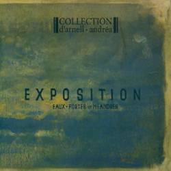 Collection d'Arnell-Andrea : Exposition - Eaux-Fortes et Méandres
